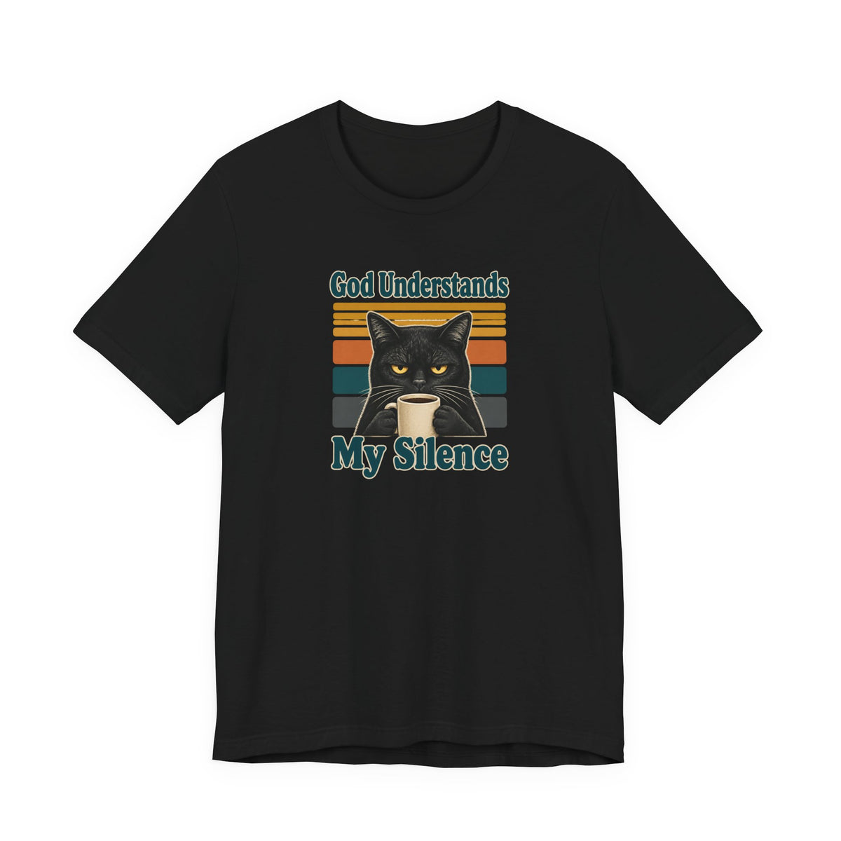 God Understands My Silence T-Shirt