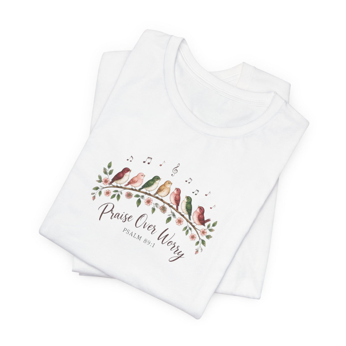 Praise Over Worry Psalm 89:1 Tee