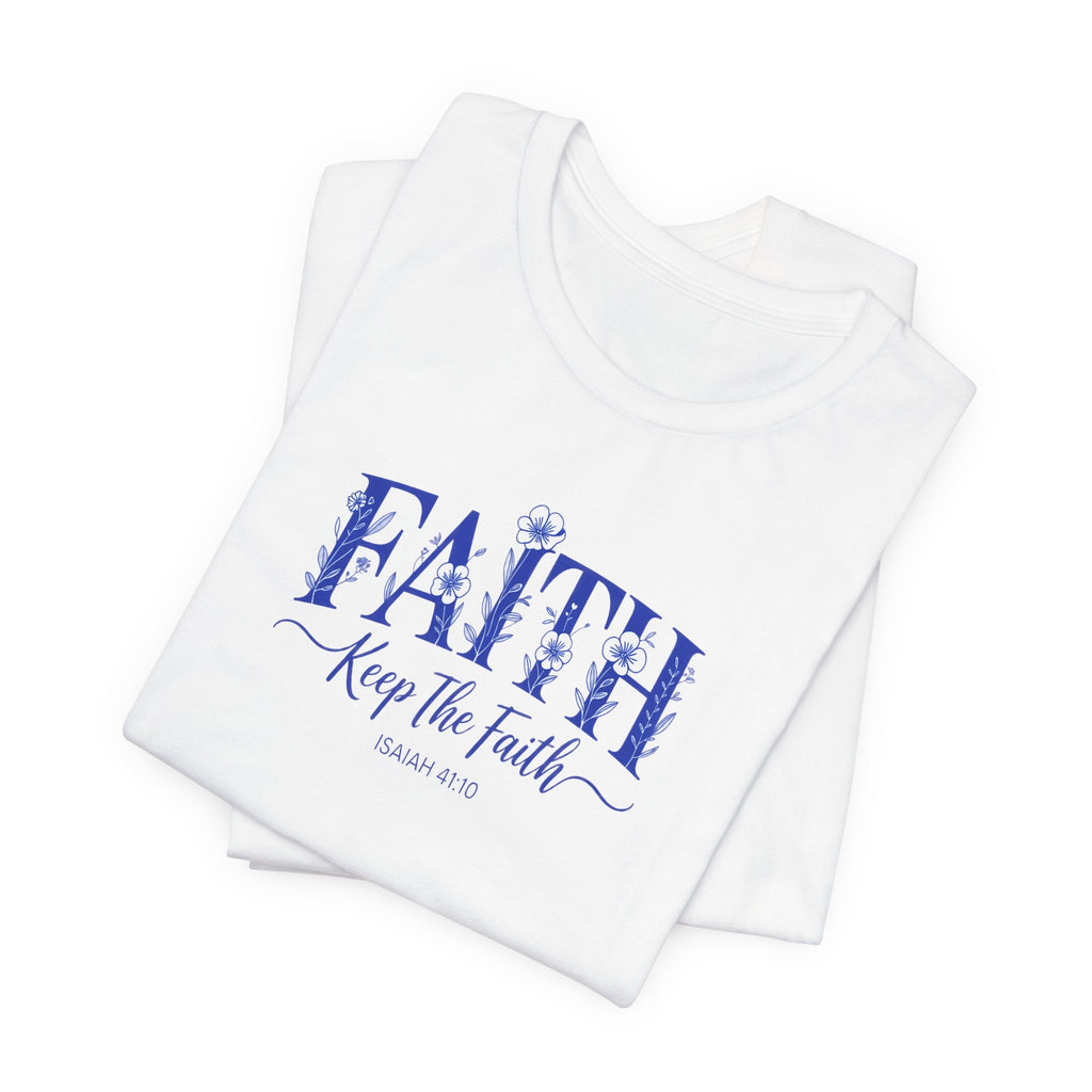 Wildflower Faith Isaiah 41:10 - Christian Faith T-Shirt