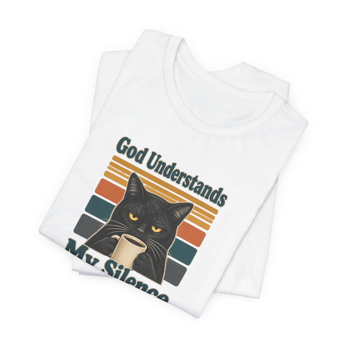 God Understands My Silence T-Shirt