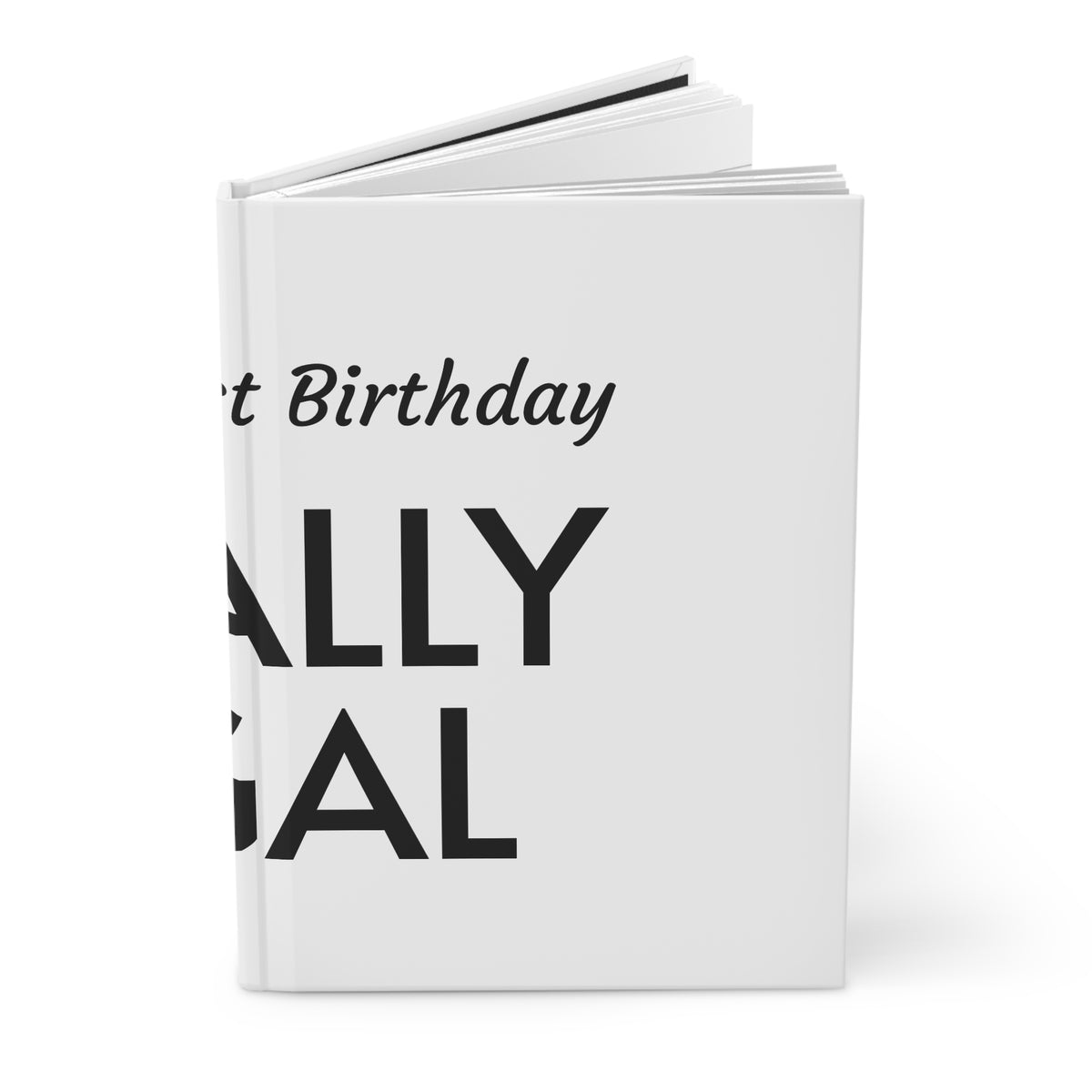 Personalized Birthday Journal — “Finally Legal” Hardcover Lined Notebook