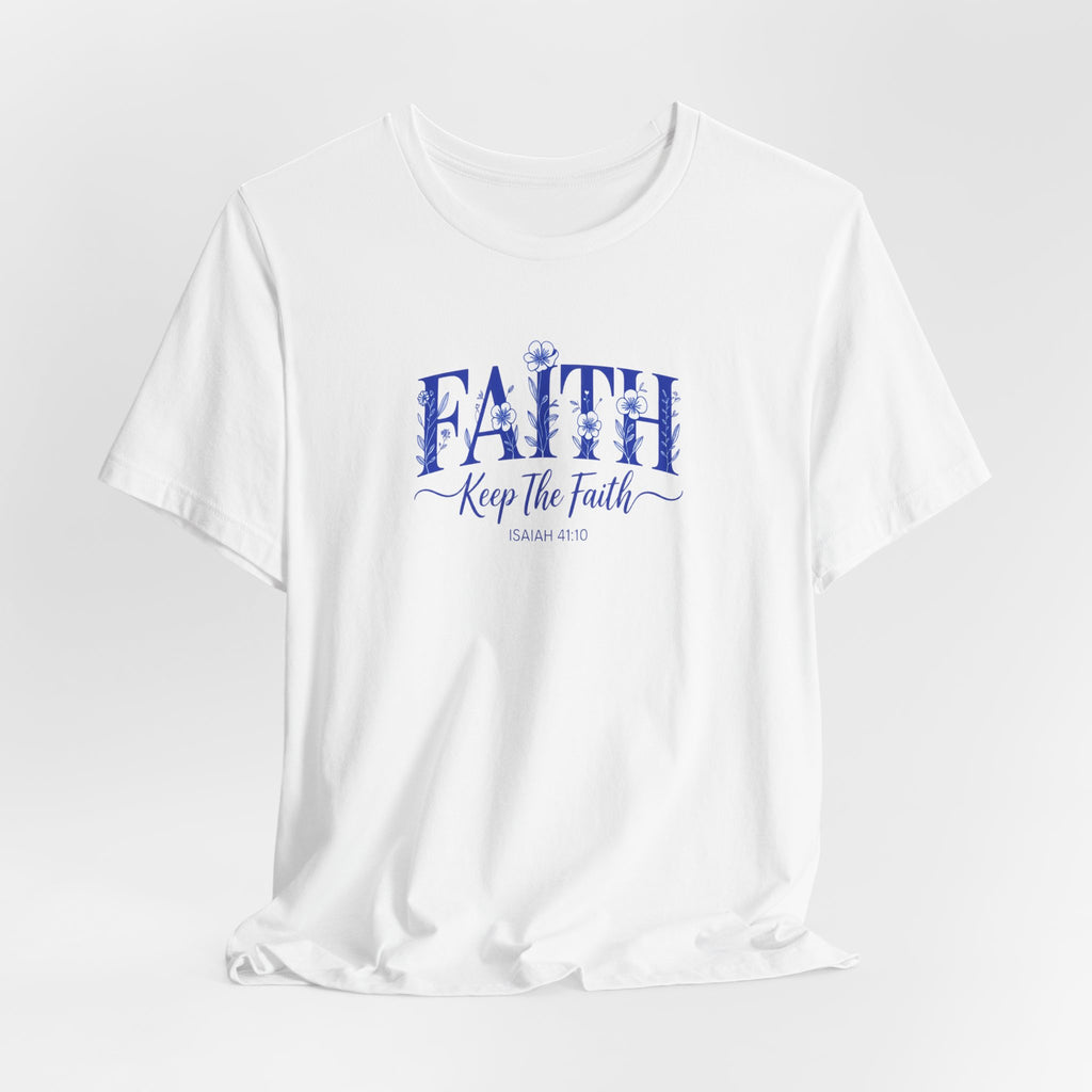 Wildflower Faith Isaiah 41:10 - Christian Faith T-Shirt