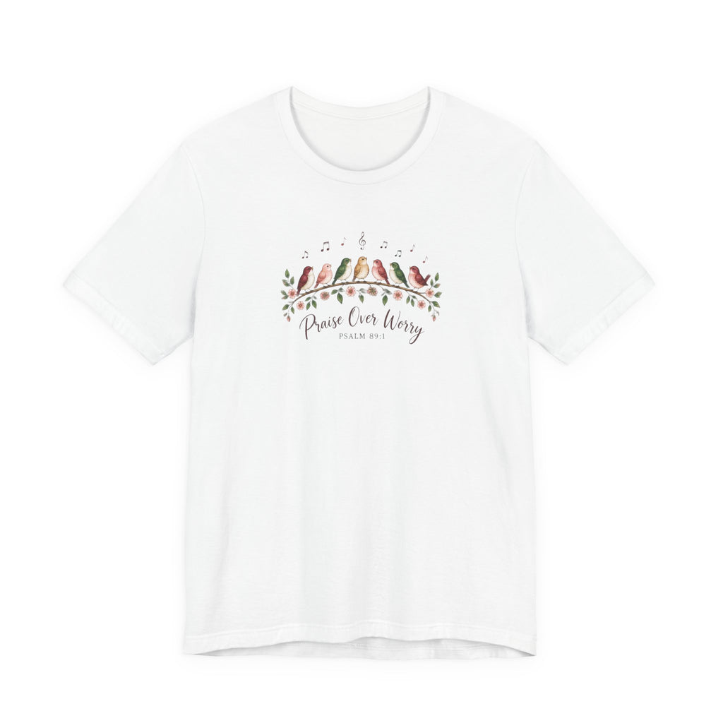 Praise Over Worry Psalm 89:1 Tee